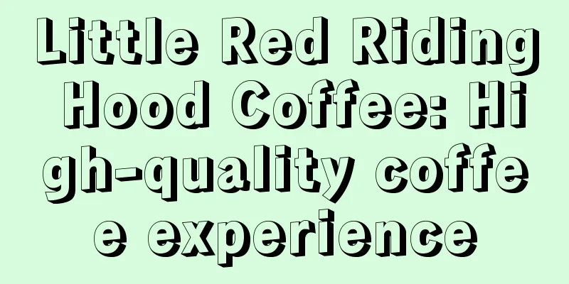 Little Red Riding Hood Coffee: High-quality coffee experience