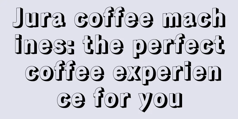 Jura coffee machines: the perfect coffee experience for you