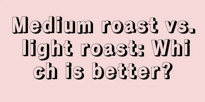 Medium roast vs. light roast: Which is better?