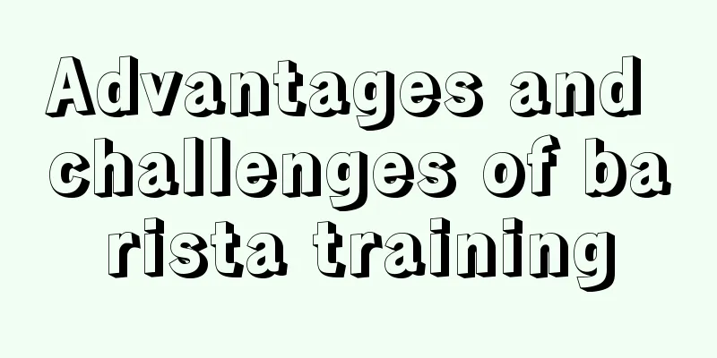 Advantages and challenges of barista training