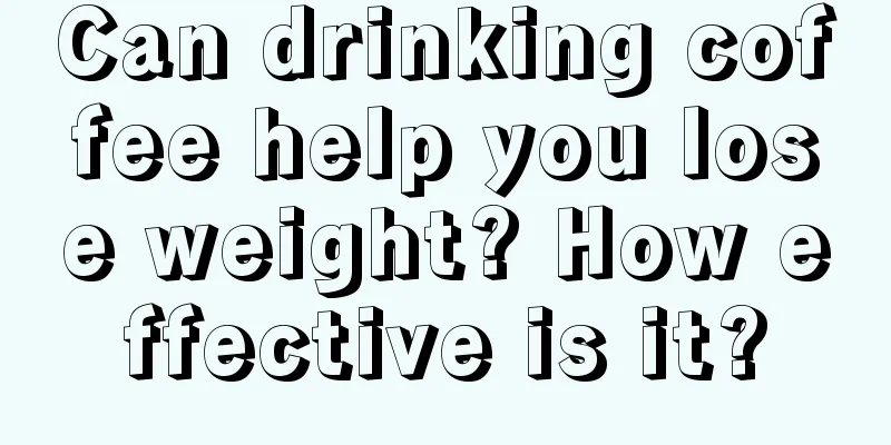 Can drinking coffee help you lose weight? How effective is it?