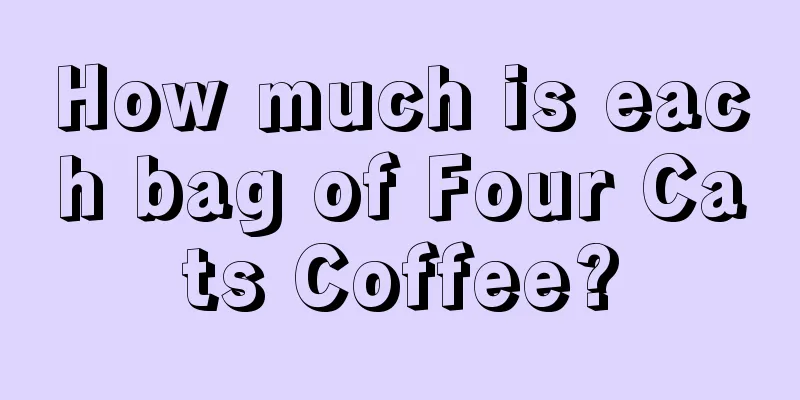 How much is each bag of Four Cats Coffee?