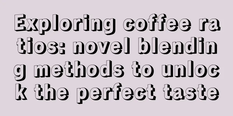 Exploring coffee ratios: novel blending methods to unlock the perfect taste