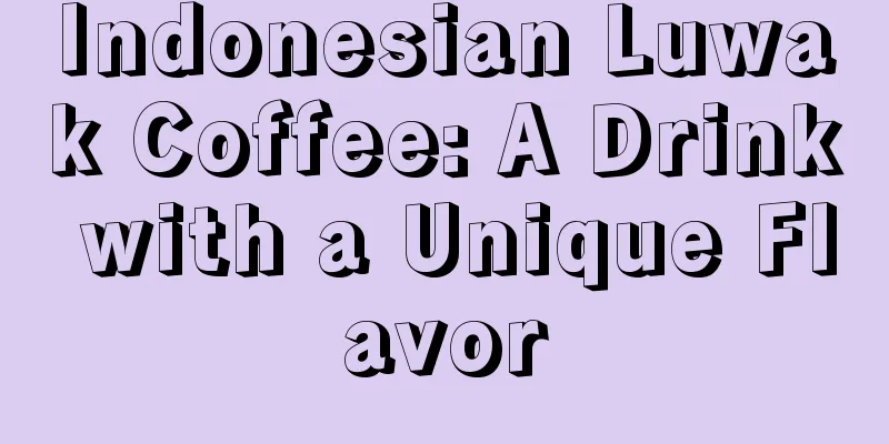 Indonesian Luwak Coffee: A Drink with a Unique Flavor