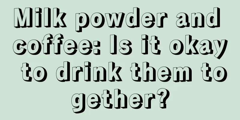 Milk powder and coffee: Is it okay to drink them together?