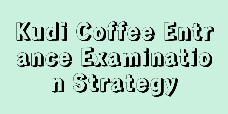 Kudi Coffee Entrance Examination Strategy