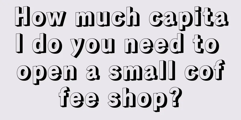 How much capital do you need to open a small coffee shop?