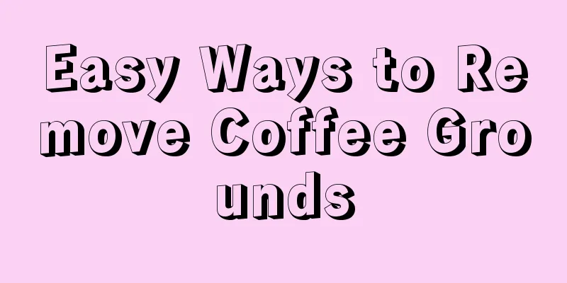 Easy Ways to Remove Coffee Grounds