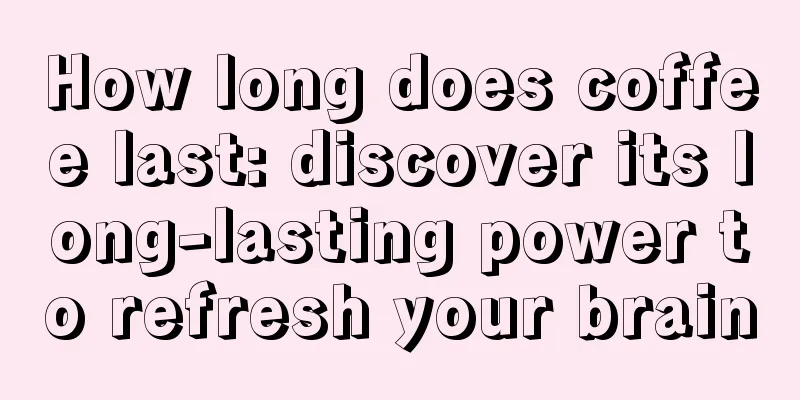How long does coffee last: discover its long-lasting power to refresh your brain