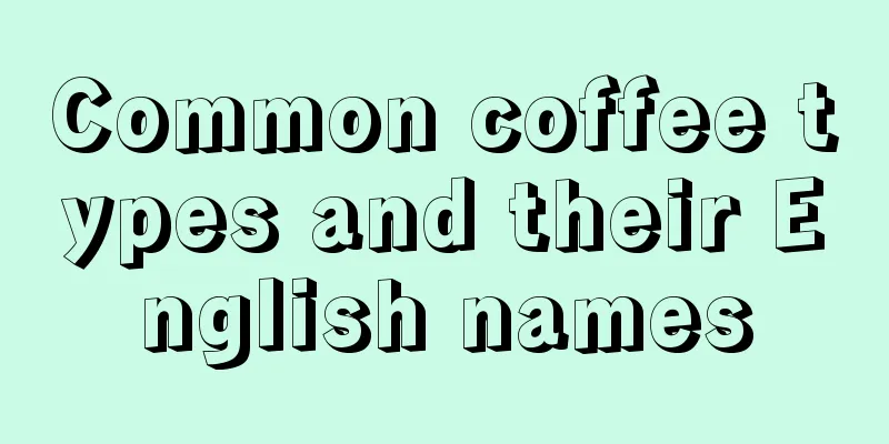 Common coffee types and their English names