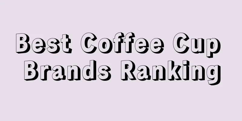 Best Coffee Cup Brands Ranking