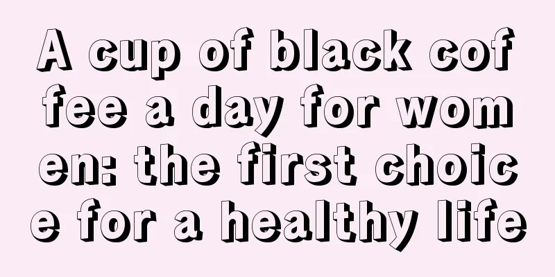 A cup of black coffee a day for women: the first choice for a healthy life
