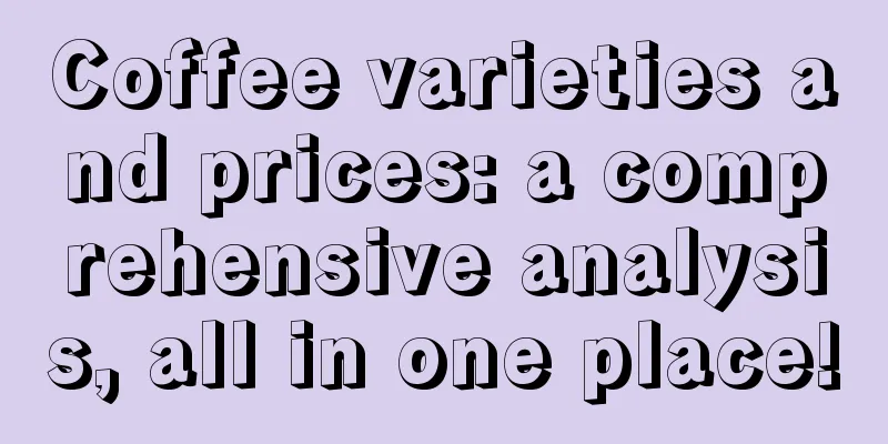 Coffee varieties and prices: a comprehensive analysis, all in one place!