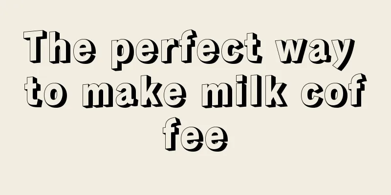 The perfect way to make milk coffee