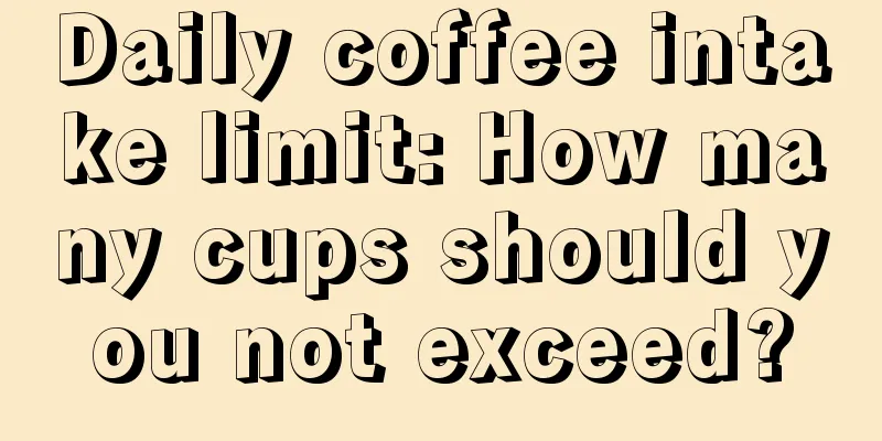 Daily coffee intake limit: How many cups should you not exceed?