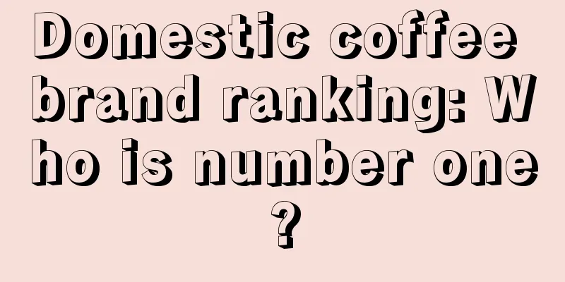 Domestic coffee brand ranking: Who is number one?