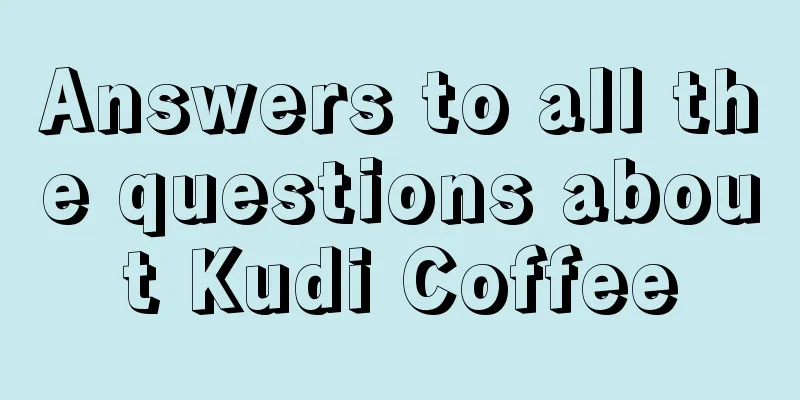 Answers to all the questions about Kudi Coffee