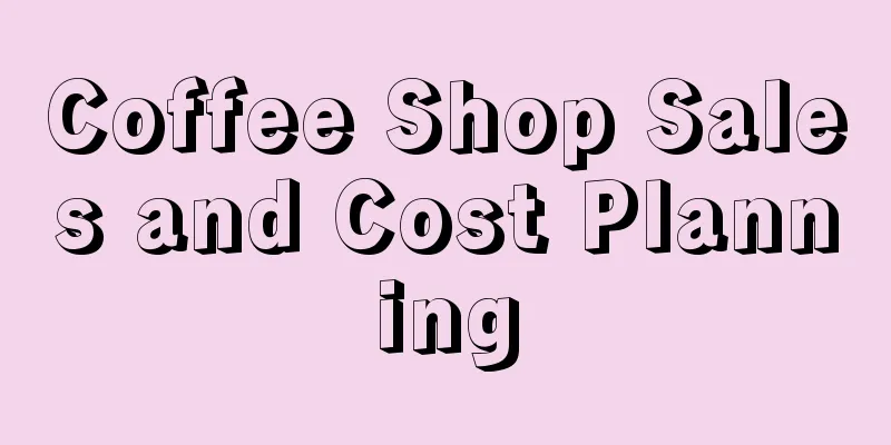 Coffee Shop Sales and Cost Planning