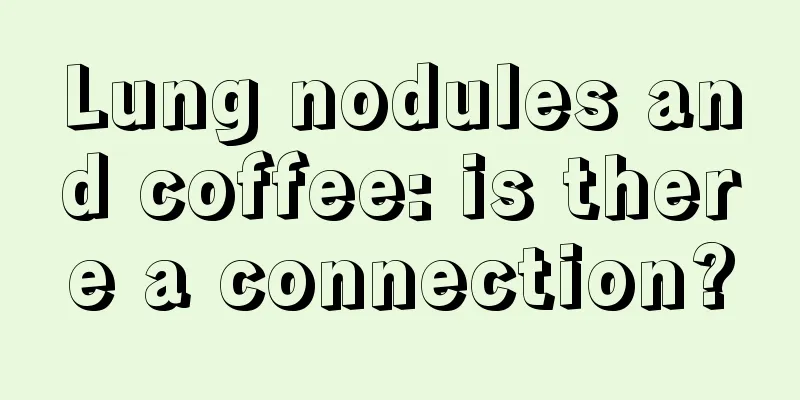 Lung nodules and coffee: is there a connection?