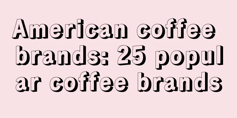 American coffee brands: 25 popular coffee brands