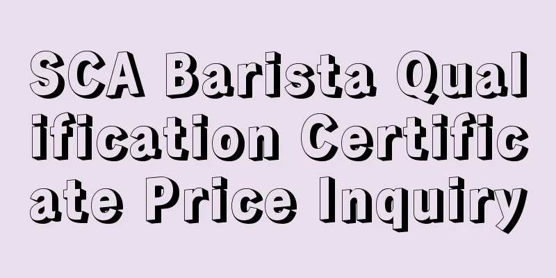 SCA Barista Qualification Certificate Price Inquiry