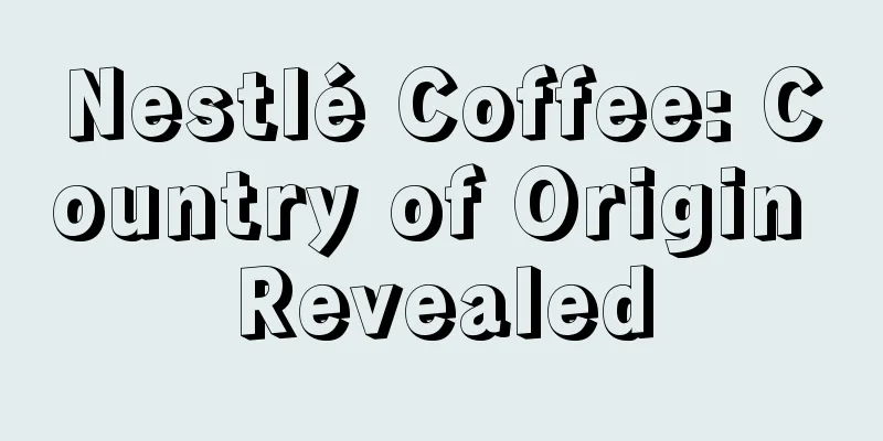Nestlé Coffee: Country of Origin Revealed