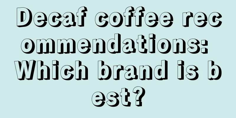 Decaf coffee recommendations: Which brand is best?
